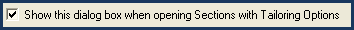 Illustration SI Editor's View Menu - Tailoring Options Show This Dialog Box When Opening Sections With Tailoring Options